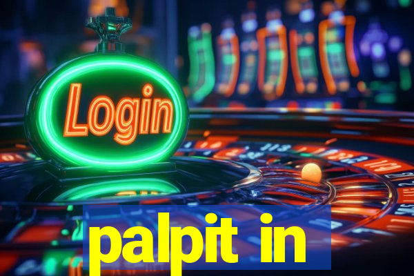 palpit in